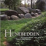 Hunebedden – Monumenten van een Steentijdcultuur