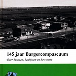 145 jaar Bargercompascuum; over buurten, bedrijven en bewoners
